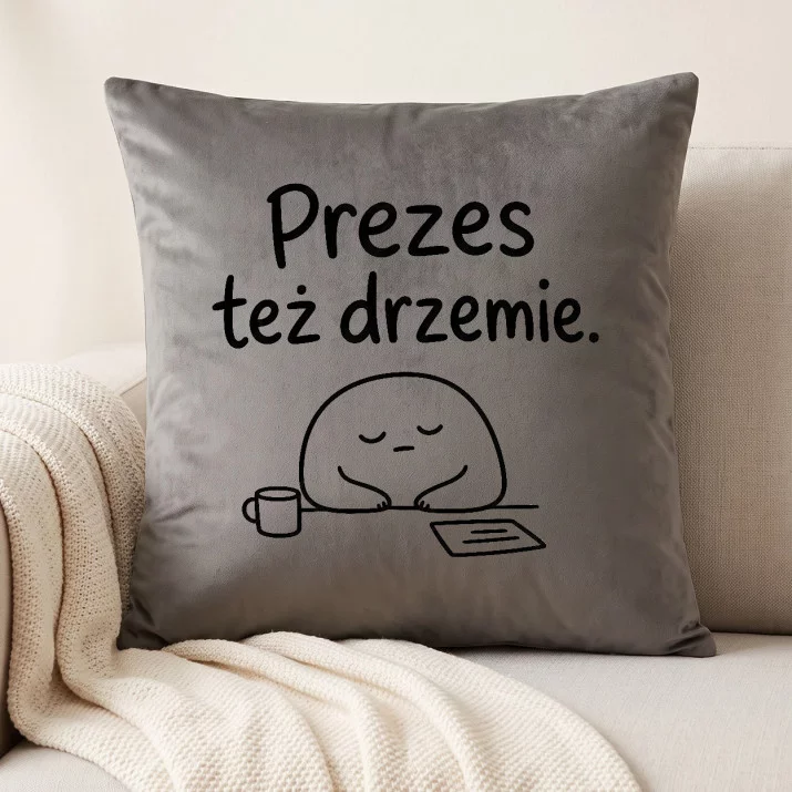 Poduszka Dekoracyjna Dla Prezesa Prezent Dla Mężczyzny: Prezes Też Drzemie.