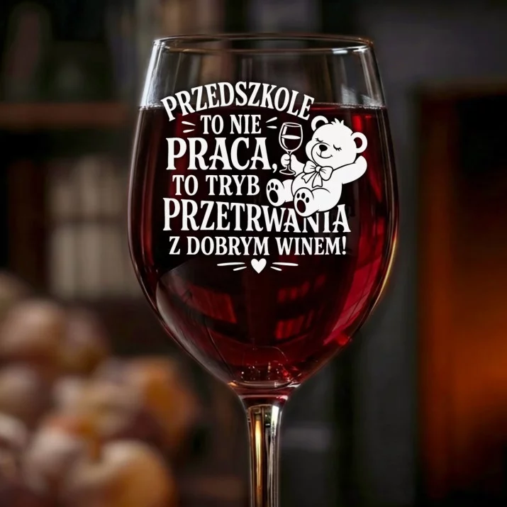 Kieliszek Do Wina Dla Pań Z Przedszkola Prezent Dla Kobiety: Przedszkole Tryb Przetrwania