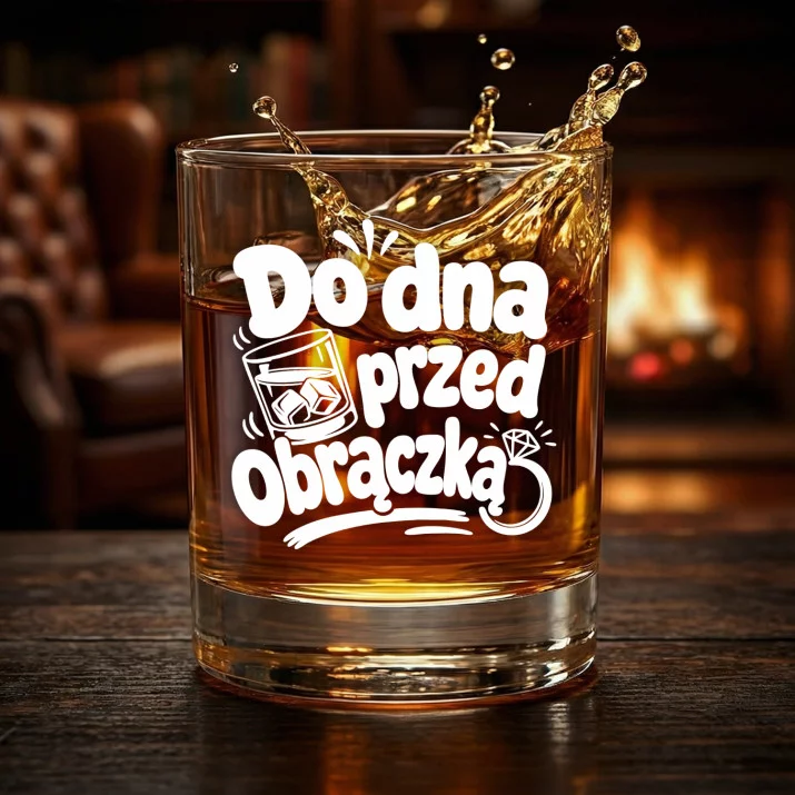 Szklanka Do Whisky Na Kawalerski Prezent Dla Mężczyzny: Do Dna Przed Obrączką Szklanka Do Whisky Na Kawalerski Prezent Dla Mężczyzny: Do Dna Przed Obrączką