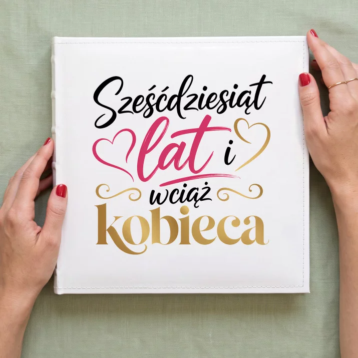 Album Na Zdjęcia Tradycyjny Na 60 Urodziny Prezent Dla 60 Latki Kobiety: Kobieca Sześćdziesiątka Album Na Zdjęcia Tradycyjny Na 60 Urodziny Prezent Dla 60 Latki Kobiety: Kobieca Sześćdziesiątka
