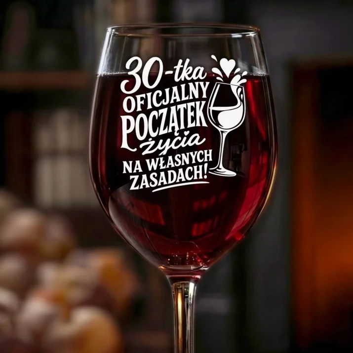 Kieliszek Do Wina Na 30Stke Prezent Dla Kobiety: 30-Tka Na Własnych Zasadach Kieliszek Do Wina Na 30Stke Prezent Dla Kobiety: 30-Tka Na Własnych Zasadach