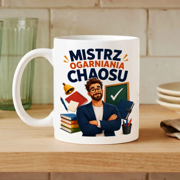 Kubek Z Nadrukiem Dla Wychowawcy Prezent Na Dzień Nauczyciela Dla Mężczyzny: Mistrz Ogarniania Chaosu Kubek Z Nadrukiem Dla Wychowawcy Prezent Na Dzień Nauczyciela Dla Mężczyzny: Mistrz Ogarniania Chaosu