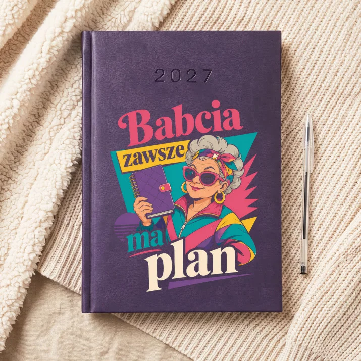 Kalendarz Książkowy A5 2027 Na Dzień Babci Prezent Dla Babci Kobiety: Babcia Z Planem Kalendarz Książkowy A5 2027 Na Dzień Babci Prezent Dla Babci Kobiety: Babcia Z Planem