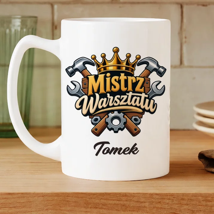 Kubek Personalizowany Dla Majsterkowicza Prezent Dla Mężczyzny: Mistrz Warsztatu Kubek Personalizowany Dla Majsterkowicza Prezent Dla Mężczyzny: Mistrz Warsztatu