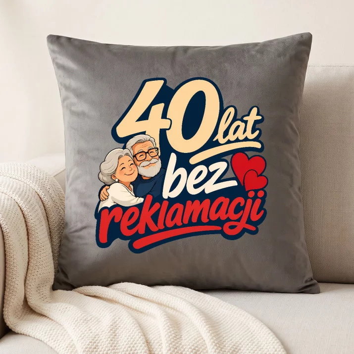 Poduszka Dekoracyjna Na 40 Rocznicę Ślubu Prezent Dla Pary: 40 Lat Bez Reklamacji Poduszka Dekoracyjna Na 40 Rocznicę Ślubu Prezent Dla Pary: 40 Lat Bez Reklamacji