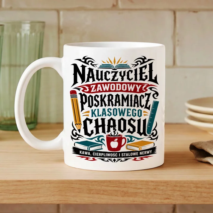 Kubek Z Nadrukiem Dla Nauczyciela Prezent Na Dzień Nauczyciela Dla Mężczyzny: Poskramiacz Klasowego Chaosu Kubek Z Nadrukiem Dla Nauczyciela Prezent Na Dzień Nauczyciela Dla Mężczyzny: Poskramiacz Klasowego Chaosu