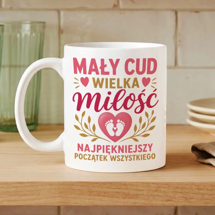 Kubek Z Nadrukiem Na Pępkowe Prezent Dla Kobiety: Mały Cud Wielka Miłość Kubek Z Nadrukiem Na Pępkowe Prezent Dla Kobiety: Mały Cud Wielka Miłość