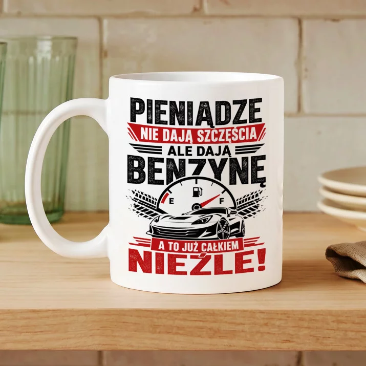 Kubek Z Nadrukiem Dla Fana Motoryzacji Prezent Dla Mężczyzny: Pieniądze Dają Benzynę Kubek Z Nadrukiem Dla Fana Motoryzacji Prezent Dla Mężczyzny: Pieniądze Dają Benzynę