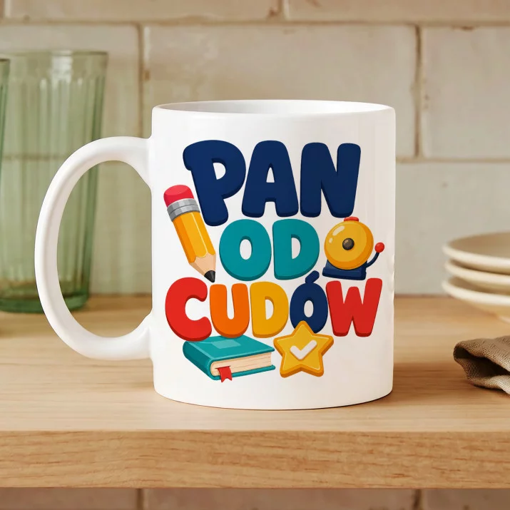 Kubek Z Nadrukiem Na Dzień Nauczyciela Prezent Dla Nauczyciela Mężczyzny: Pan Od Cudów Kubek Z Nadrukiem Na Dzień Nauczyciela Prezent Dla Nauczyciela Mężczyzny: Pan Od Cudów