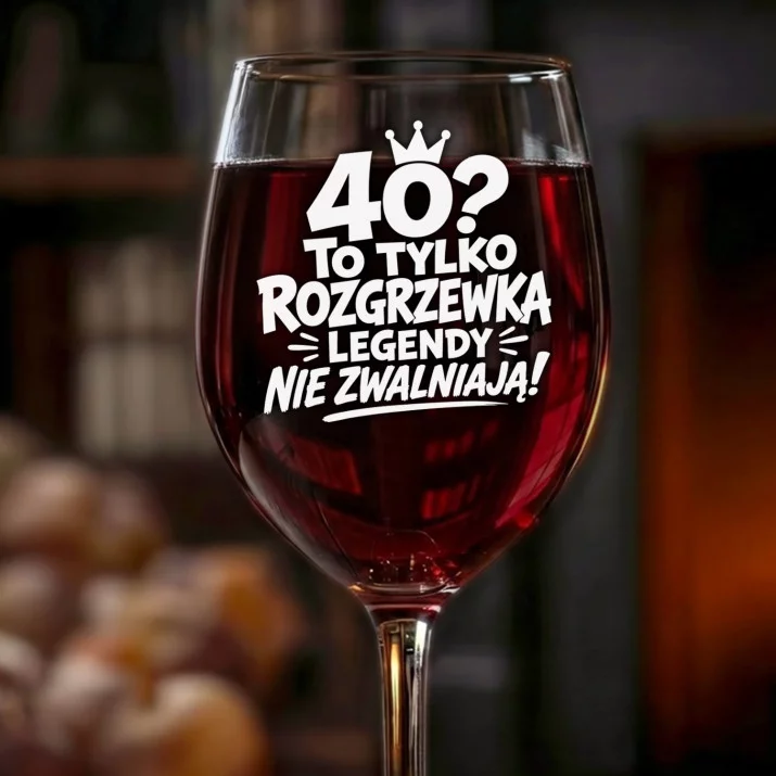 Kieliszek Do Wina Na 40 Urodziny Prezent Dla Kobiety: Legendy Nie Zwalniają Kieliszek Do Wina Na 40 Urodziny Prezent Dla Kobiety: Legendy Nie Zwalniają