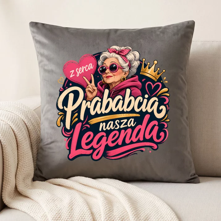 Poduszka Dekoracyjna Dla Prababci Prezent Na Dzień Babci Dla Kobiety: Prababcia Nasza Legenda Poduszka Dekoracyjna Dla Prababci Prezent Na Dzień Babci Dla Kobiety: Prababcia Nasza Legenda