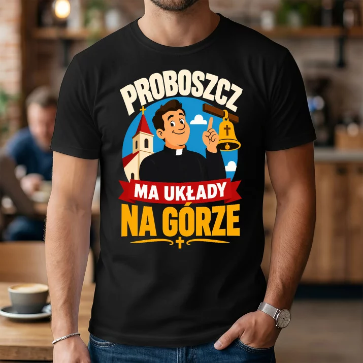 Koszulka Męska Dla Proboszcza Prezent Dla Mężczyzny: Ma Układy Na Górze