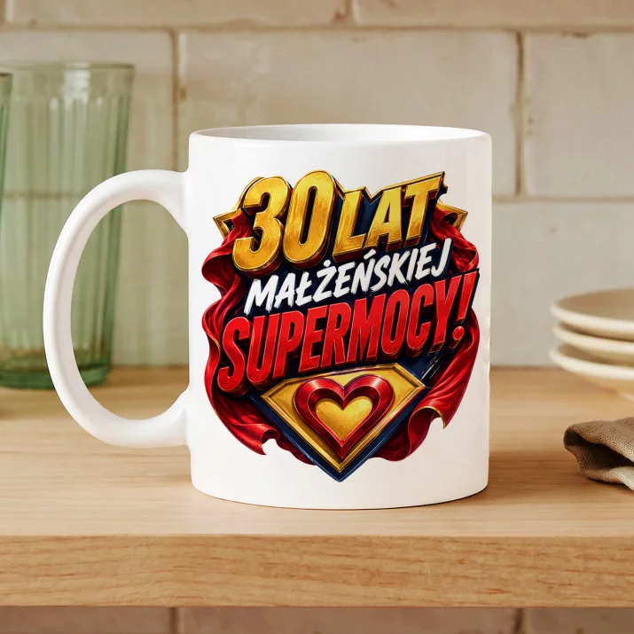 Kubek Z Nadrukiem Na 30 Rocznicę Ślubu Prezent Dla Kobiety: 30 Lat Supermocy Kubek Z Nadrukiem Na 30 Rocznicę Ślubu Prezent Dla Kobiety: 30 Lat Supermocy