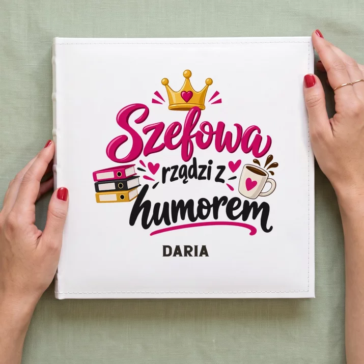 Album Na Zdjęcia Tradycyjny Dla Szefowej Prezent Dla Kobiety: Szefowa Rządzi Z Humorem
