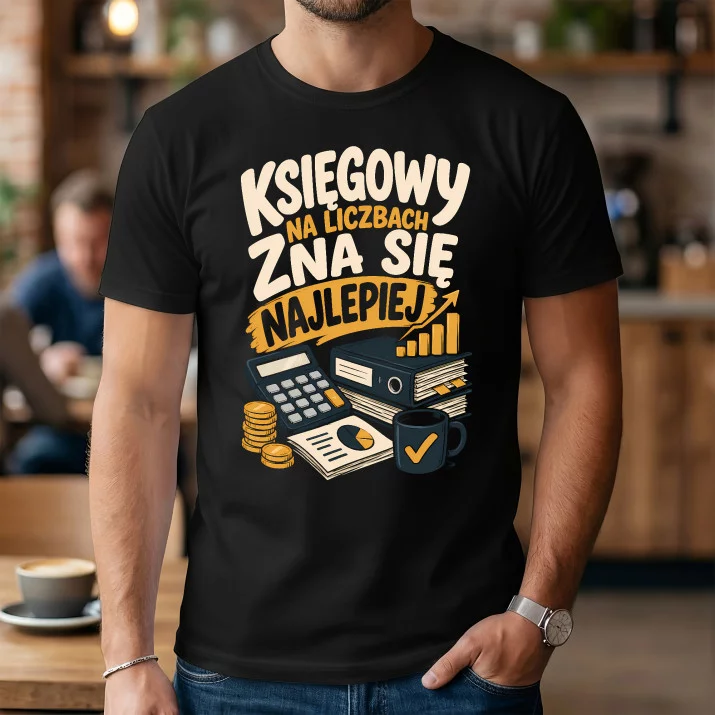 Koszulka Męska Dla Księgowego Prezent Dla Mężczyzny: Na Liczbach Zna Się
