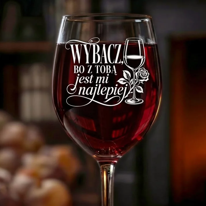 Kieliszek Do Wina Na Przeprosiny Prezent Dla Kobiety: Wybacz - Z Tobą Najlepiej