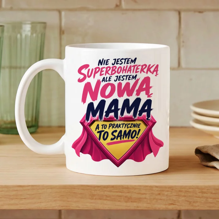 Kubek Z Nadrukiem Dla Nowej Mamy Prezent Na Dzień Mamy Dla Kobiety: Superbohaterka Kubek Z Nadrukiem Dla Nowej Mamy Prezent Na Dzień Mamy Dla Kobiety: Superbohaterka
