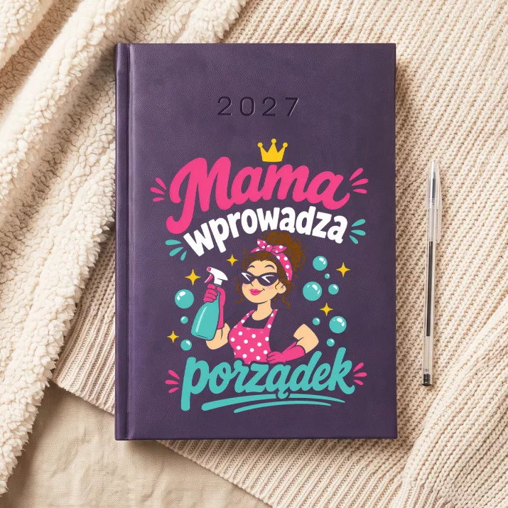 Kalendarz Książkowy A5 2027 Dla Mamy Prezent Na Dzień Mamy Dla Kobiety: Szefowa Domowego Ładu