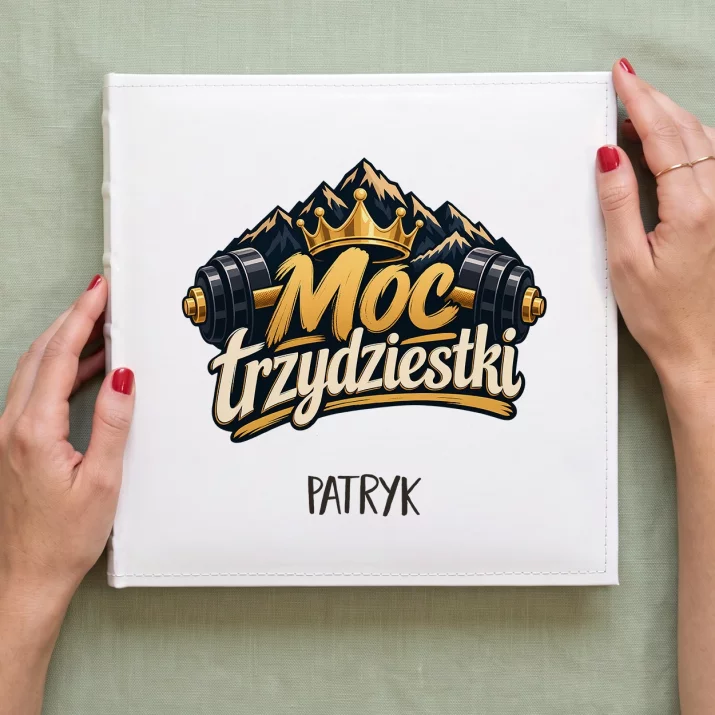 Album Na Zdjęcia Tradycyjny Na 30 Urodziny Prezent Dla 30 Latka Mężczyzny: Moc Trzydziestki Album Na Zdjęcia Tradycyjny Na 30 Urodziny Prezent Dla 30 Latka Mężczyzny: Moc Trzydziestki