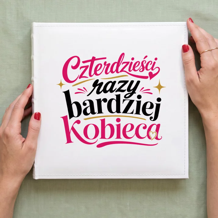 Album Na Zdjęcia Tradycyjny Na 40 Urodziny Prezent Dla 40 Latki Kobiety: Moc Czterdziestki Album Na Zdjęcia Tradycyjny Na 40 Urodziny Prezent Dla 40 Latki Kobiety: Moc Czterdziestki