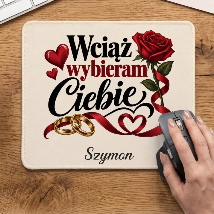 Podkładka Pod Myszkę Na Rocznicę Ślubu Prezent Na Walentynki Dla Mężczyzny: Wciąż Wybieram Ciebie Podkładka Pod Myszkę Na Rocznicę Ślubu Prezent Na Walentynki Dla Mężczyzny: Wciąż Wybieram Ciebie