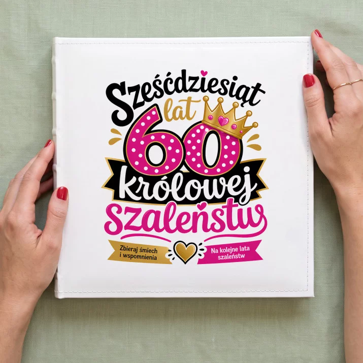 Album Na Zdjęcia Tradycyjny Na 60 Urodziny Prezent Dla 60 Latki Kobiety: Królowa Szaleństw Album Na Zdjęcia Tradycyjny Na 60 Urodziny Prezent Dla 60 Latki Kobiety: Królowa Szaleństw