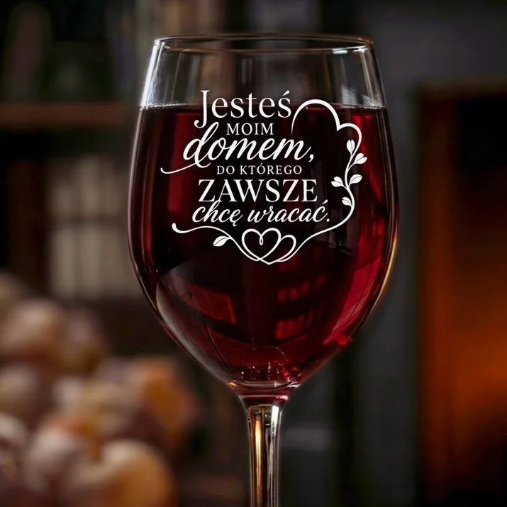 Kieliszek Do Wina Dla Kobiety Prezent Dla Kobiety: Jesteś Moim Domem Kieliszek Do Wina Dla Kobiety Prezent Dla Kobiety: Jesteś Moim Domem