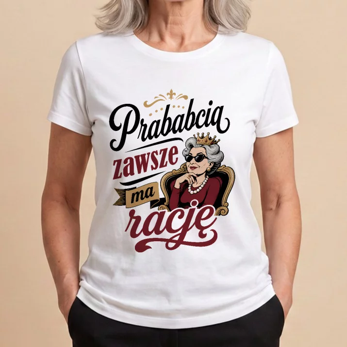Koszulka Damska Biała Dla Prababci Prezent Na Dzień Babci Dla Kobiety: Suchy Humor Prababci