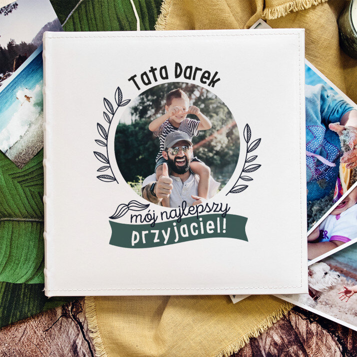 Tata mój najlepszy przyjaciel - Personalizowany Album na zdjęcia Tata mój najlepszy przyjaciel - Personalizowany Album na zdjęcia