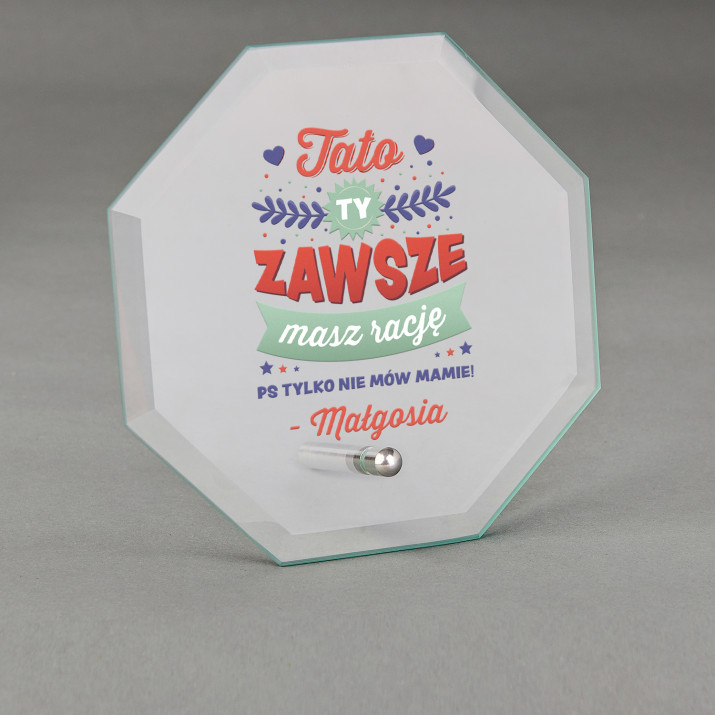 Tato, Ty masz zawsze rację - Szklana statuetka