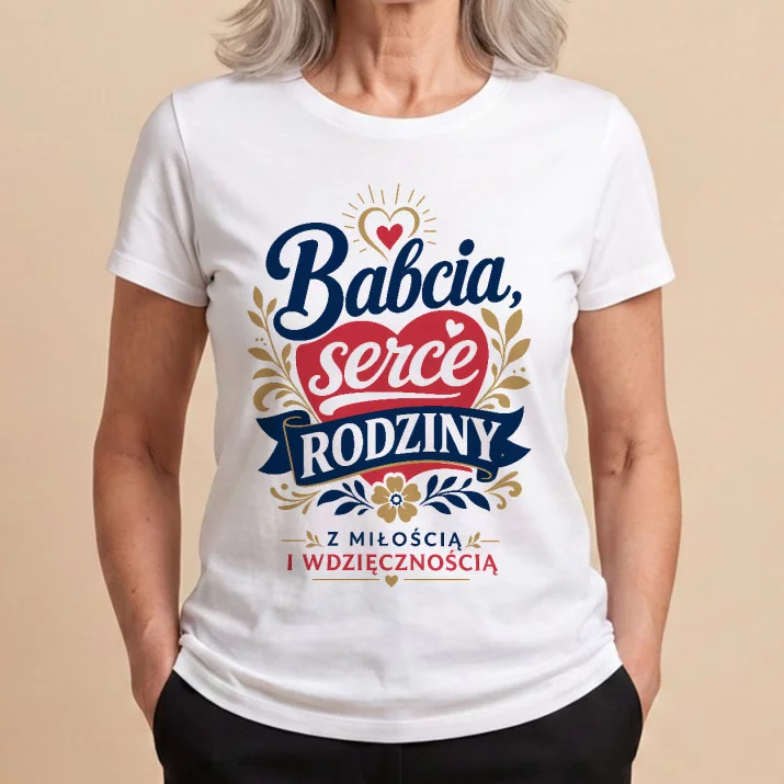 Koszulka Damska Biała Dla Starszej Babci Prezent Na Dzień Babci Dla Kobiety: Babcine Serce