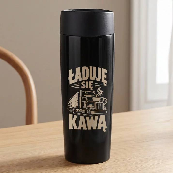 Kubek Termiczny Dla Kierowcy Ciężarówki Prezent Dla Mężczyzny: Ładuję Się Kawą