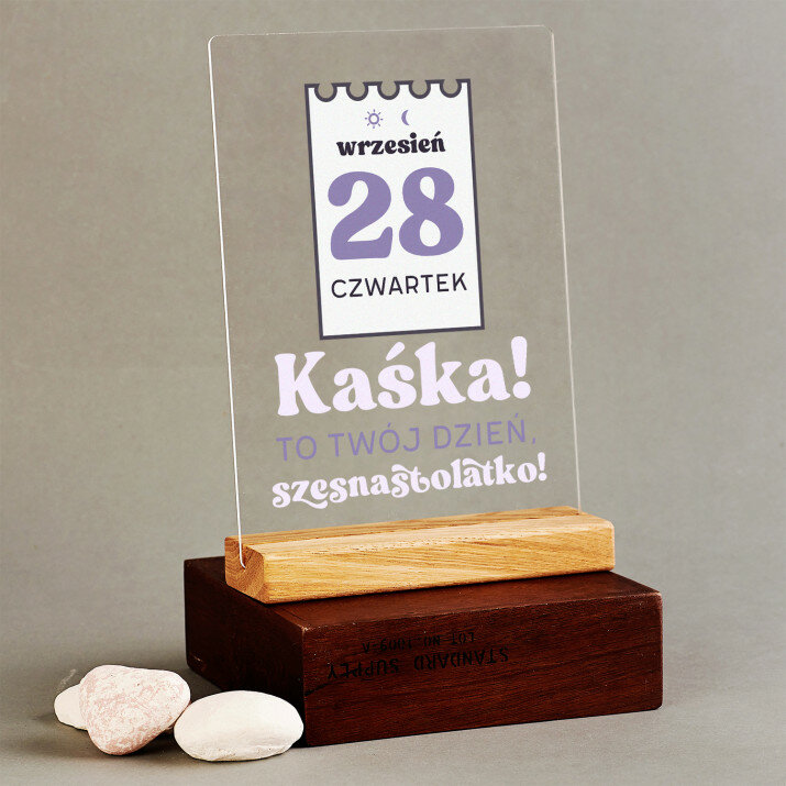 To Twój dzień, szesnastolatko - Wydruk na szkle akrylowym z podstawką