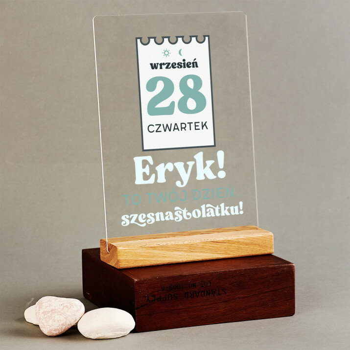 To Twój dzień, szesnastolatku - Wydruk na szkle akrylowym z podstawką