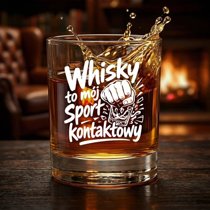 Szklanka Do Whisky Na Urodziny Prezent Dla Mężczyzny: Whisky To Mój Sport Kontaktowy