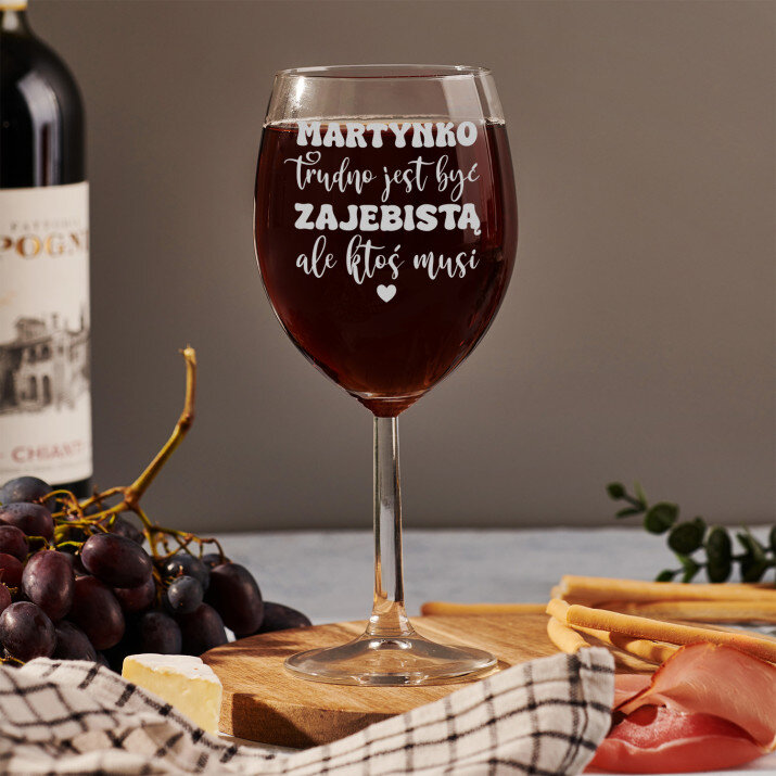 Trudno jest być zajebistą - Grawerowany kieliszek do wina