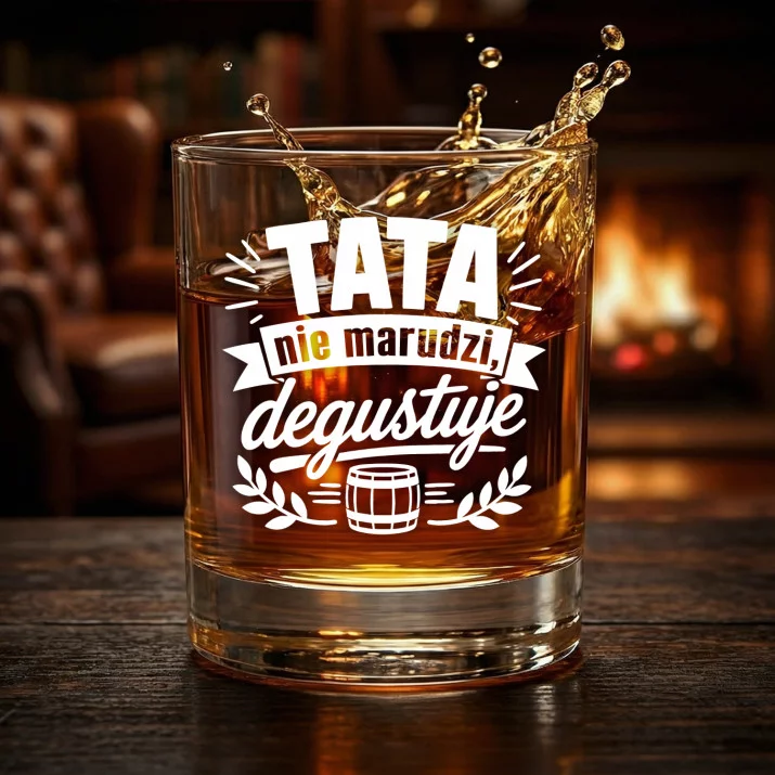 Szklanka Do Whisky Na Dzień Ojca Prezent Dla Taty Mężczyzny: Tata Nie Marudzi, Degustuje Szklanka Do Whisky Na Dzień Ojca Prezent Dla Taty Mężczyzny: Tata Nie Marudzi, Degustuje