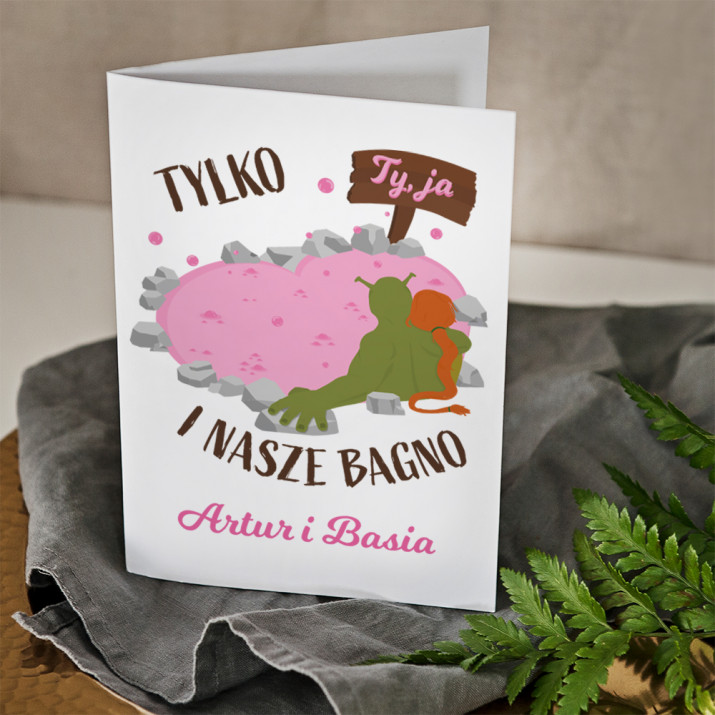 Tylko ty ja i nasze bagno - kartka z życzeniami