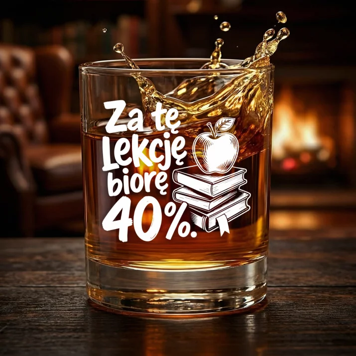 Szklanka Do Whisky Dla Nauczyciela Prezent Na Dzień Nauczyciela Dla Mężczyzny: Za Tę Lekcję Biorę 40%. Szklanka Do Whisky Dla Nauczyciela Prezent Na Dzień Nauczyciela Dla Mężczyzny: Za Tę Lekcję Biorę 40%.