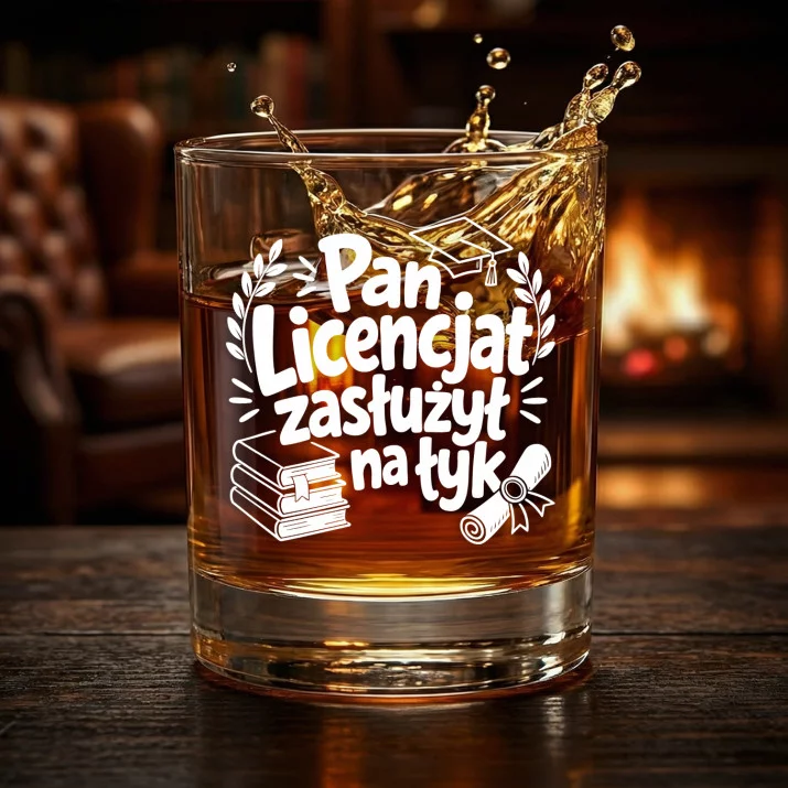Szklanka Do Whisky Na Obronę Licencjatu Prezent Dla Mężczyzny: Pan Licencjat Zasłużył Na Łyk