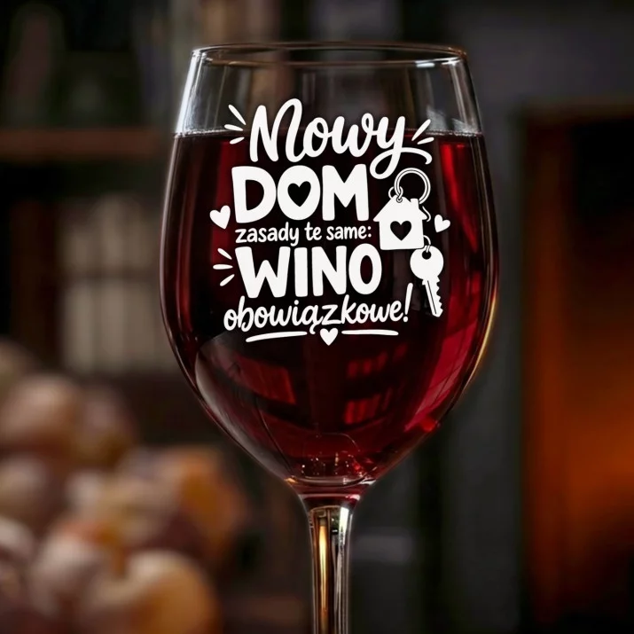 Kieliszek Do Wina Na Parapetówkę Prezent Dla Kobiety: Nowy Dom — Wino Obowiązkowe