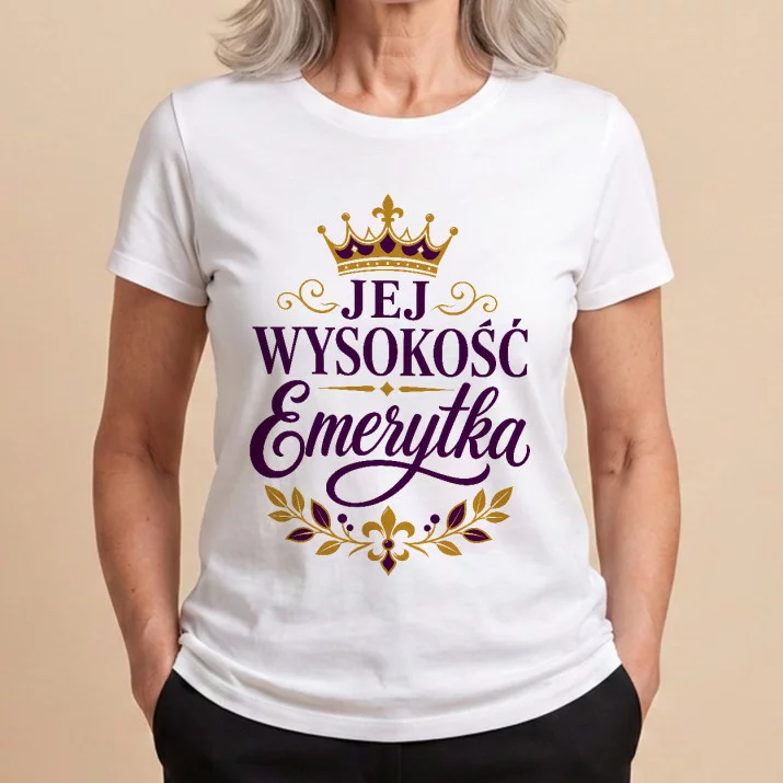 Koszulka Damska Biała Na Emeryturę Prezent Dla Emeryta Kobiety: Jej Wysokość Emerytka