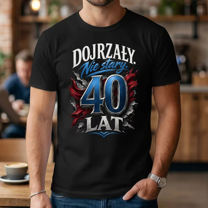 Koszulka Męska Na 40 Urodziny Prezent Dla Mężczyzny: Dojrzały, Nie Stary