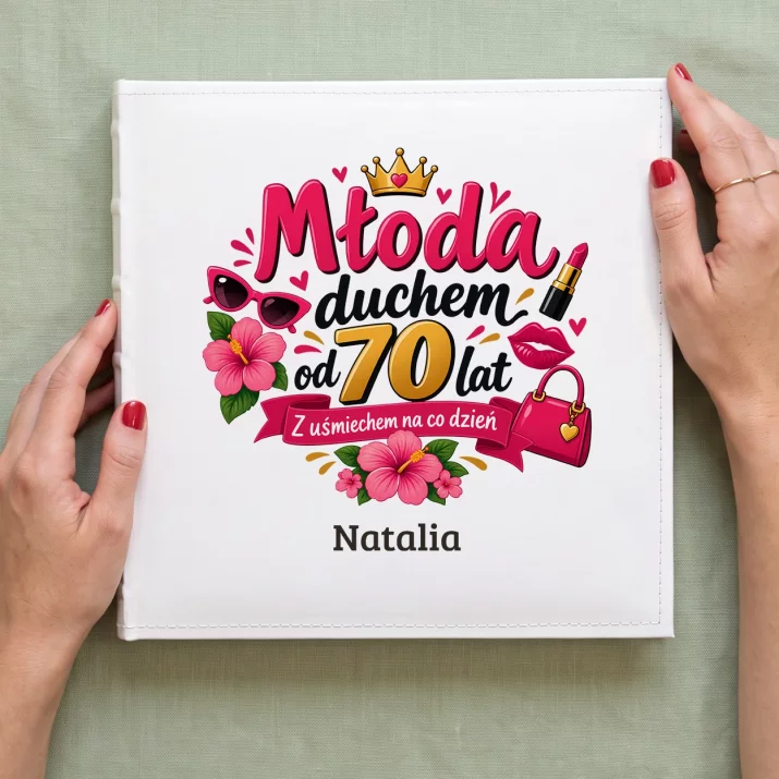 Album Na Zdjęcia Tradycyjny Dla 70 Latki Prezent Na 70 Urodziny Dla Kobiety: Młoda Duchem Od 70 Lat Album Na Zdjęcia Tradycyjny Dla 70 Latki Prezent Na 70 Urodziny Dla Kobiety: Młoda Duchem Od 70 Lat