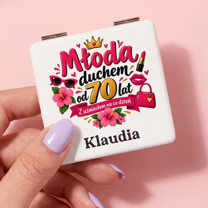 Lusterko Kieszonkowe Dla 70 Latki Prezent Na 70 Urodziny Dla Kobiety: Młoda Duchem Od 70 Lat