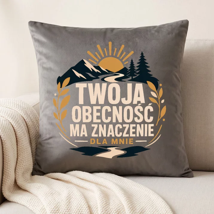 Poduszka Dekoracyjna Dla Faceta Prezent Dla Mężczyzny: Twoja Obecność Ma Znaczenie Poduszka Dekoracyjna Dla Faceta Prezent Dla Mężczyzny: Twoja Obecność Ma Znaczenie