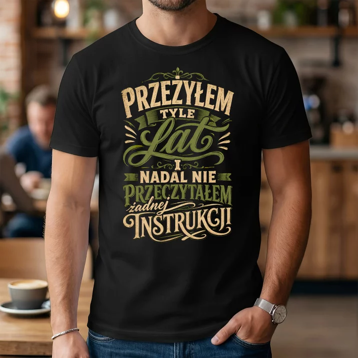 Koszulka Męska Na Urodziny Prezent Dla Mężczyzny: Przeżyłem Bez