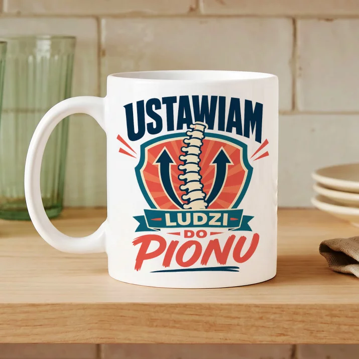 Kubek Z Nadrukiem Dla Fizjoterapeutki Prezent Dla Kobiety: Ustawiam Do Pionu Kubek Z Nadrukiem Dla Fizjoterapeutki Prezent Dla Kobiety: Ustawiam Do Pionu