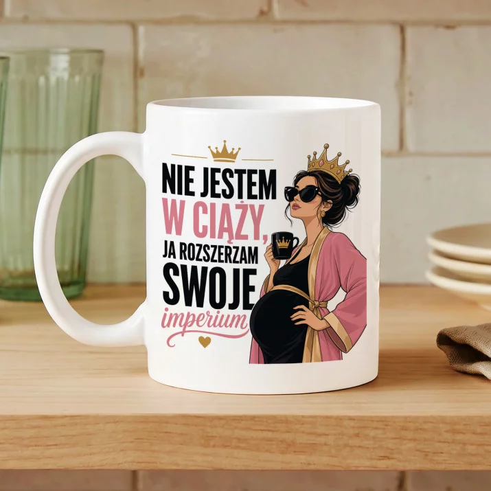 Kubek Z Nadrukiem Dla Kobiety W Ciąży Prezent Na Dzień Mamy Dla Kobiety: Rozszerzam Swoje Imperium Kubek Z Nadrukiem Dla Kobiety W Ciąży Prezent Na Dzień Mamy Dla Kobiety: Rozszerzam Swoje Imperium