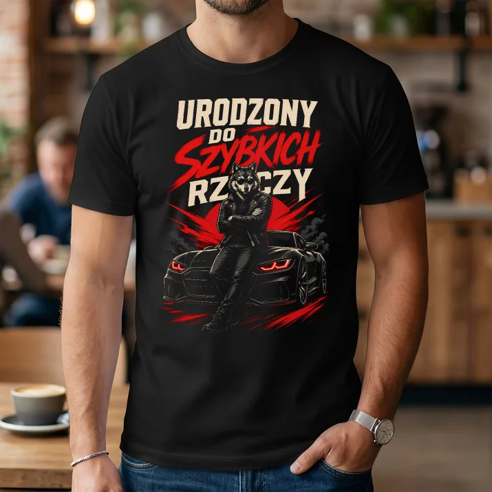 Koszulka Męska Dla Fana Motoryzacji Prezent Dla Mężczyzny: Urodzony Do Szybkich